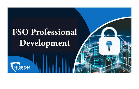 FSO Professional Development Without NISPOM FSO Fundamentals Course